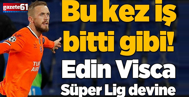 Trabzonspor Edin Visca transferinde mutlu sona yakın!