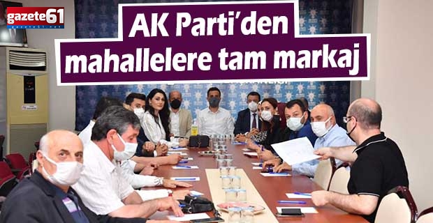 AK Parti’den mahallelere tam markaj