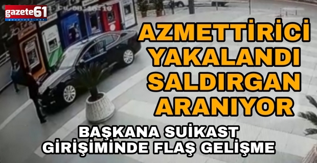 AZMETTİRİCİ YAKALANDI SALDIRGAN ARANIYOR