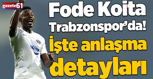 Trabzonspor Fode Koita ile anlaştı! İşte sözleşme detayları
