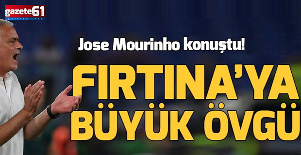 Jose Mourinho'dan Trabzonspor'a büyük övgü!