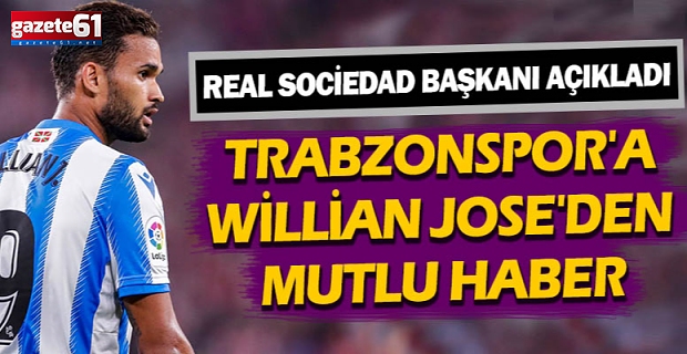 Trabzonspor'a Willian Jose'den mutlu haber
