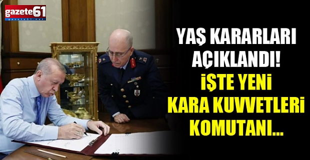 Yüksek Askeri Şura Kararları... İşte Yeni Kara Kuvvetleri Komutanı 