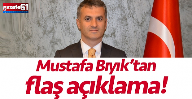 Başkan Bıyık'tan, ilçe başkanı için flaş yorum!