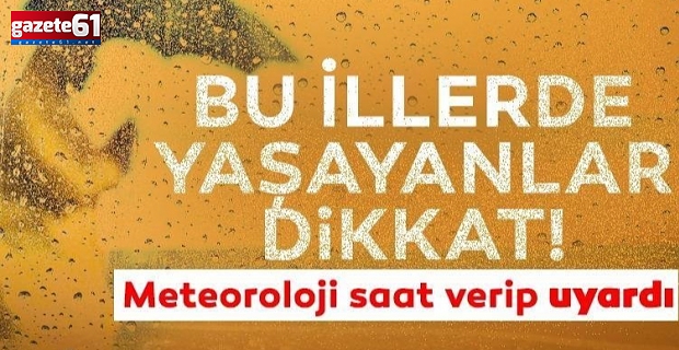 Meteoroloji'den son dakika hava durumu uyarısı!