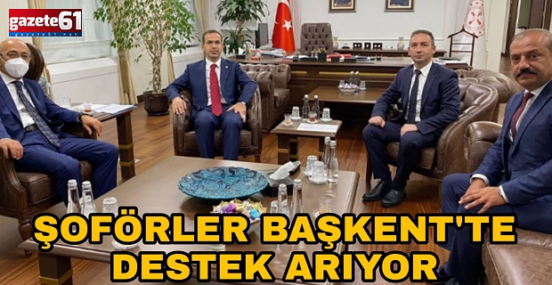 Şoförler Başkent'te Destek Arıyor