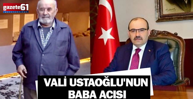 Trabzon Valisi Ustaoğlu'nun Acı Günü