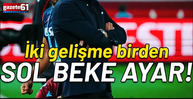 Trabzonspor'da Abdullah Avcı'dan sol beke ayar!