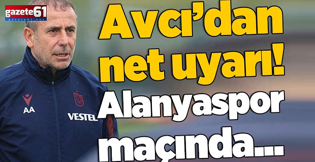 Trabzonspor'da Abdullah Avcı’dan net uyarı!