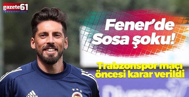 Fenerbahçe'de Sosa şoku!