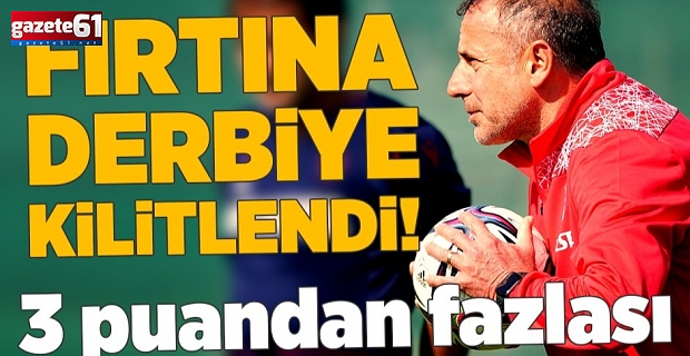Fırtına Fenerbahçe derbisine kilitlendi!