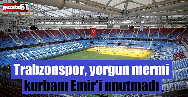 Trabzonspor, yorgun mermi kurbanı Emir Yuşa Atıcı’yı unutmadı