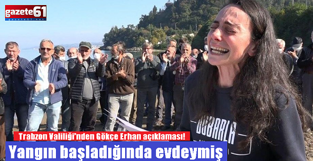 Yangın başladığında evdeymiş