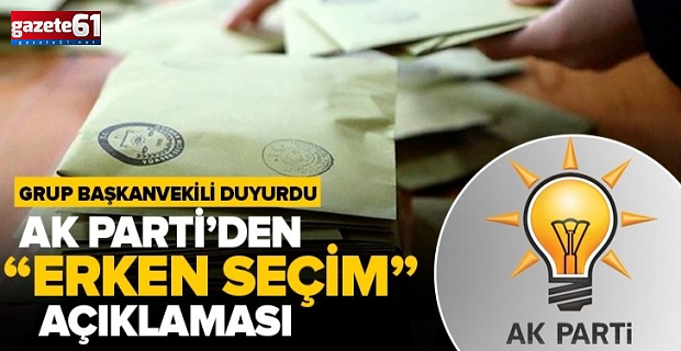 AK Parti'den flaş 'erken seçim' açıklaması!