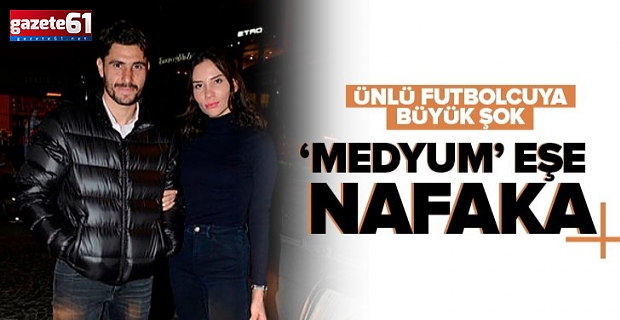 'Kahin' eşine aylık 52 bin TL nafaka ödeyecek!