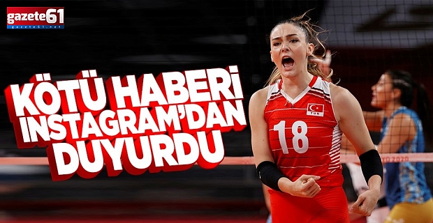 Voleybolcu Zehra Güneş'ten kötü haber!
