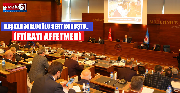 BAŞKAN ZORLUOĞLU SERT KONUŞTU... İFTİRAYI AFFETMEDİ