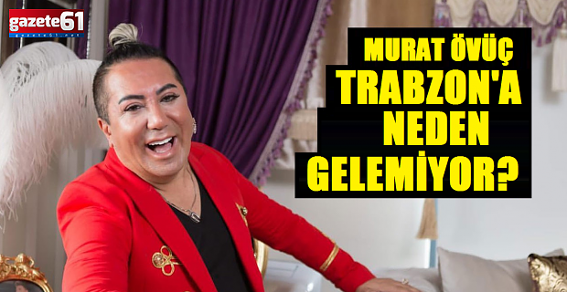 Sosyal medya fenomeni Murat Övüç'e Trabzon şoku!