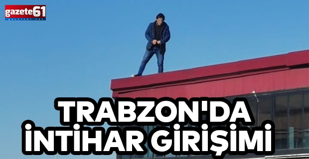 Trabzon'da intihar girişimi