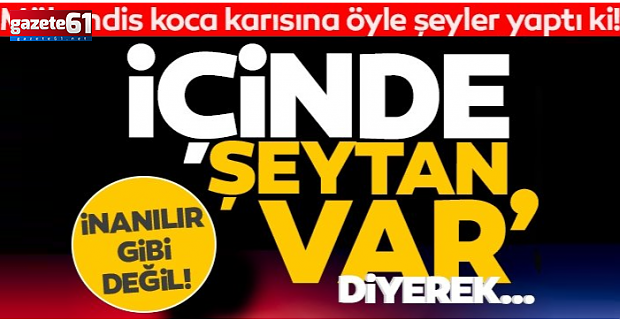 Mühendisi koca eve hoca çağırdı Karısına yapılanları oturup izledi!