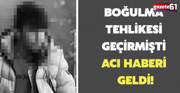 Trabzon'da acı haber! 17 yaşındaki genç yaşam savaşını kaybetti