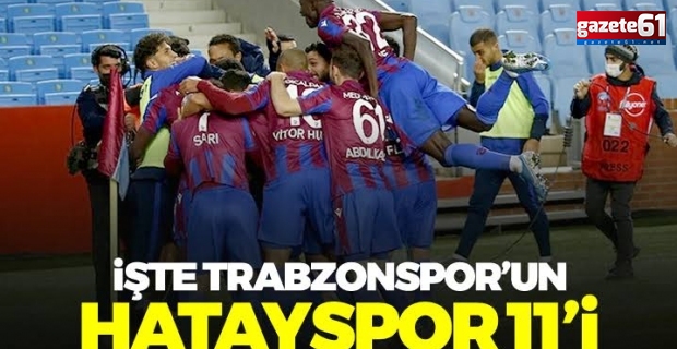 Trabzonspor'un ilk 11'i belli oldu