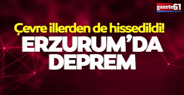 Erzurum'da 4.9 büyüklüğünde deprem 