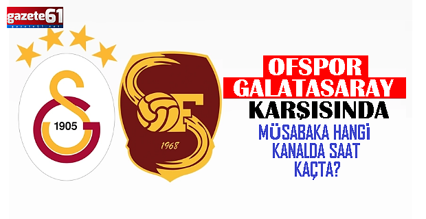 OFSPOR GALATASARAY KARŞISINDA...