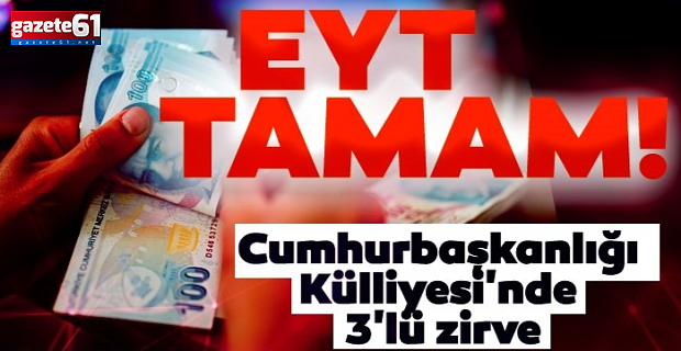  Cumhurbaşkanlığı Külliyesi’nde ÜÇLÜ ZİRVE!