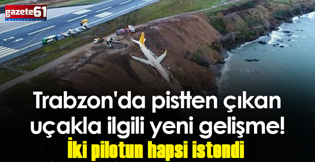 BİLİRKİŞİ SUÇLU BULDU İKİ PİLOTA DAVA AÇILDI