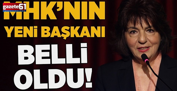 MHK'nın yeni başkanı Lale Orta oldu!