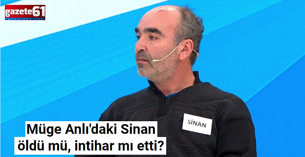 Müge Anlı'daki Sinan Sardoğan ile ilgili flaş iddia!