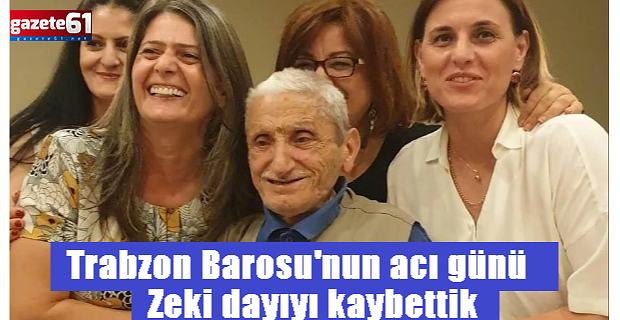 Trabzon Barosu'nun acı günü
