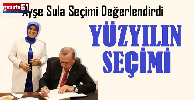 Ayşe Sula Seçimi Değerlendirdi!