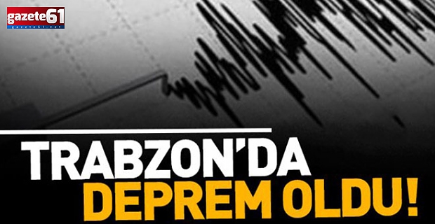 TRABZON'DA DEPREM!