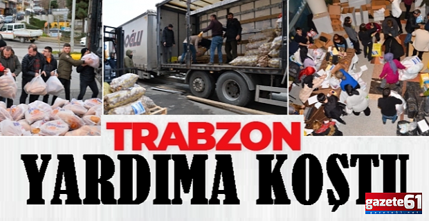 Trabzon deprem bölgesi için seferber oldu