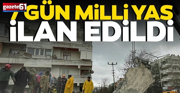 Türkiye'de 7 gün milli yas ilan edildi