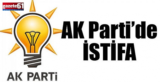 AK Parti’de istifa kararları!
