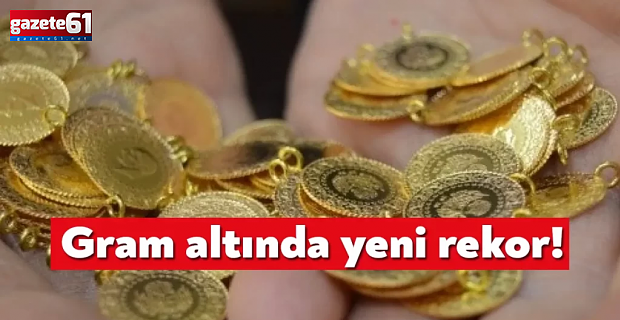 Gram altında yeni rekor!