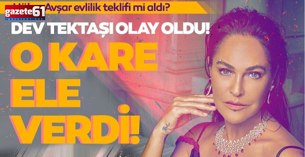 Avşar evlilik teklifi mi aldı?