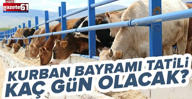 Kurban Bayramı ne zaman? Bayram tatili kaç gün olacak?