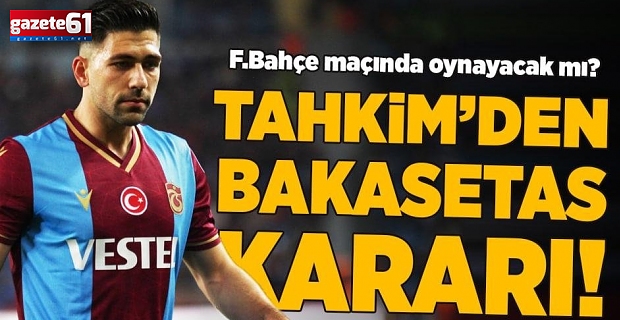 Tahkim Kurulu'ndan Bakasetas kararı! Fenerbahçe maçında oynayacak mı?