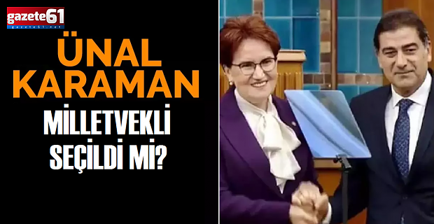 Ünal Karaman, milletvekili seçildi mi?