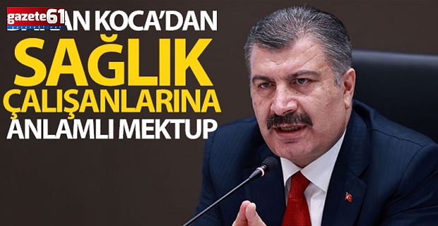 Bakan Koca'dan sağlık çalışanlarına mektup