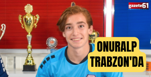 Onuralp Trabzon'da