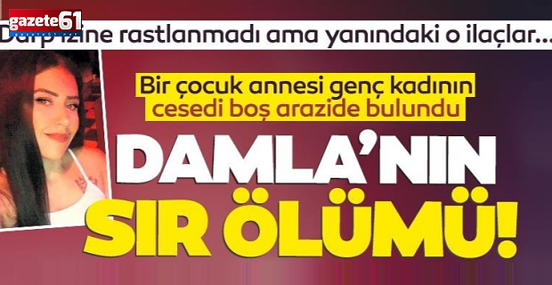 Damla Evren'in sır ölümü