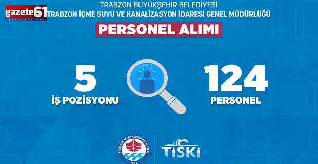 Trabzon Büyükşehir Belediyesi işci alımı yapacak!
