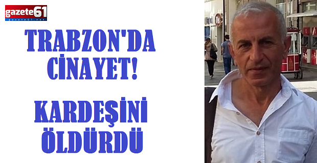 VAKFIKEBİR'DE MAL PAYLAŞIMI YÜZÜNDEN CİNAYET...