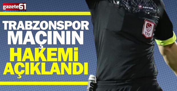 Hatayspor - Trabzonspor maçının hakemi belli oldu!