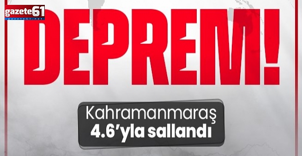 Kahramanmaraş Göksun'da deprem!